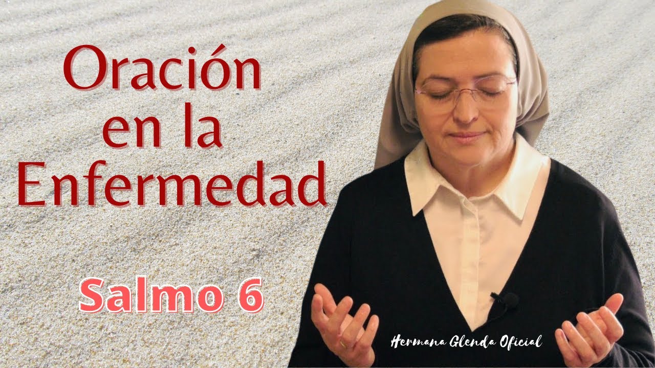 ORACION EN LA ENFERMEDAD (Deje su pedido de oración) - HERMANA GLENDA OFICIAL