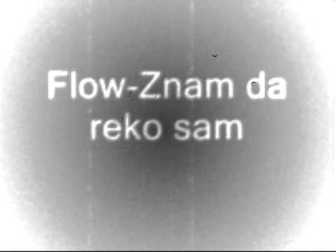 Flow-Znam da reko sam