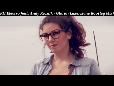 PH Electro feat. Andy Reznik - Gloria (LazerzF!ne Bootleg Remix) [HANDS UP]