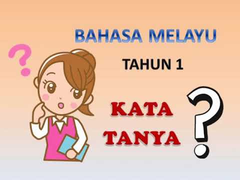 KATA TANYA -BAHASA MELAYU TAHUN 1
