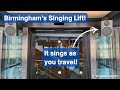 Birmingham S SINGING Lift