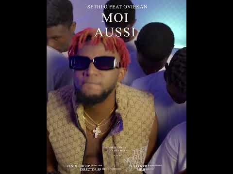 Sethlo ft Oviekan - MOI AUSSI (TEASER)