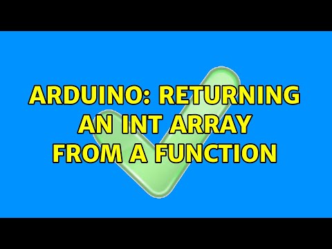 Arduino: Returning an int array from a function (3 Solutions!!)