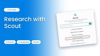 How to Use Scout to Research Contacts and Companies
