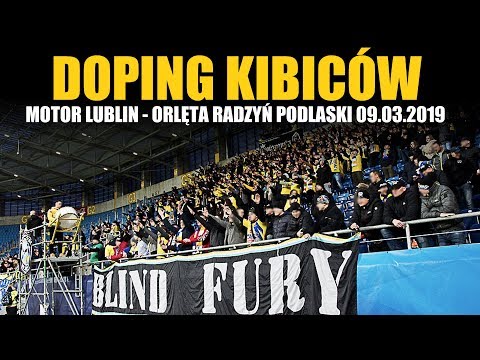 DOPING KIBICÓW: Motor Lublin - Orlęta Radzyń Podlaski 09.03.2019
