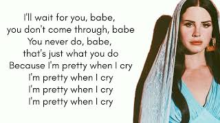 Lana del Rey - pretty When you cry / lyrics