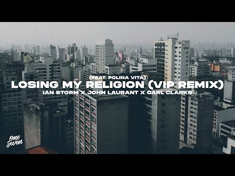 Ian Storm, John Laurant, Carl Clarks feat. Polina Vita) - Losing My Religion (VIP Remix)