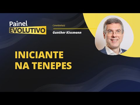 Painel Evolutivo - Iniciante na Tenepes- com Gunther Kissmann #265