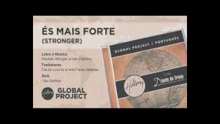 És Mais Forte (Stronger)