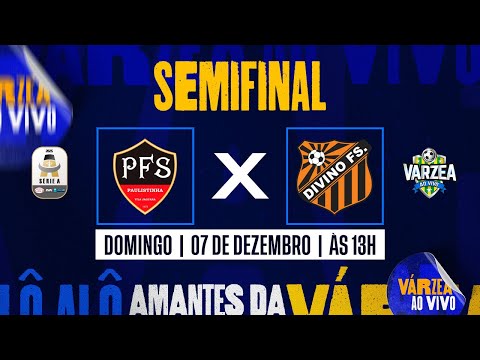 Paulistinha FS x Divino FS | Semifinal • Série A 2025