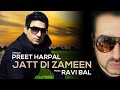 Jatt Di Zameen | Preet Harpal | Ravi Bal | Official Video | Punjabi Bhangra Song