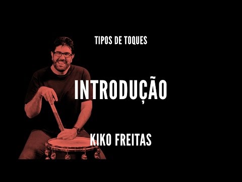 Introdução || Tipos de toques || Kiko Freitas
