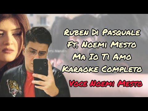Ruben Di Pasquale Ft. Noemi Mesto - Ma Io Ti Amo - Con Voce Noemi Mesto (Karaoke Completo)