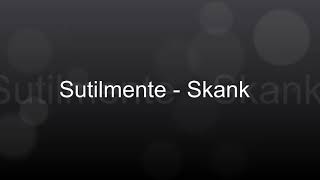 Skank - Sutilmente (Letras)