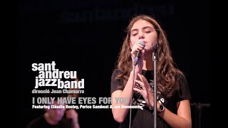 2020 I only have eyes for you I SANT ANDREU JAZZ BAND , CLAUDIA ROSTEY &amp; PERICO SAMBEAT)