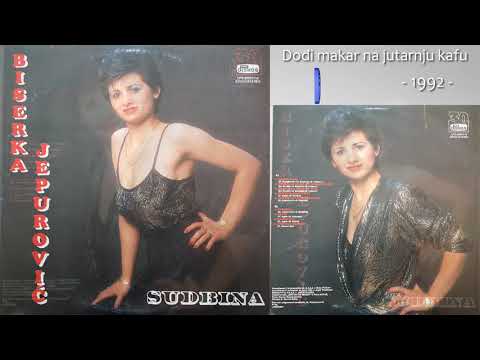 Biserka Jepurovic - Dodji makar na jutarnju kafu - (Audio 1992)