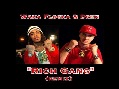 Waka Flocka feat DREN - Rich Gang (Remix)