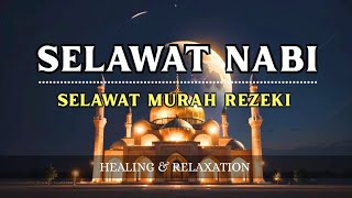 Download lagu SELAWAT KE ATAS NABI, SELAWAT MURAH REZEKI SUARA MERDU | HEALING & RELAXING mp3