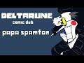 Papa Spamton | Deltarune (Comic Dub)