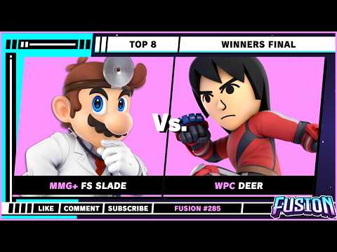 Fusion #285 - Top 8 - Winners Final - FS Slade (Dr. Mario) VS deer (Mii Brawler) - SSBU