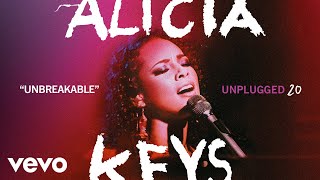 Alicia Keys - Unbreakable (Unplugged - Official Audio)