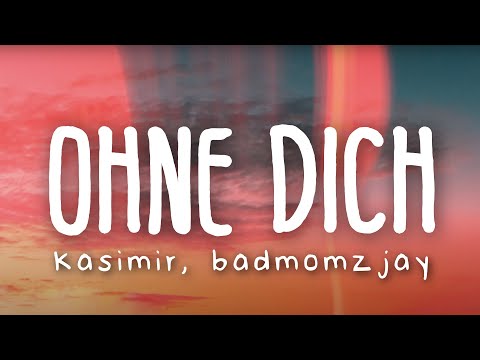 KASIMIR1441, badmómzjay - Ohne Dich (Lyric Video)