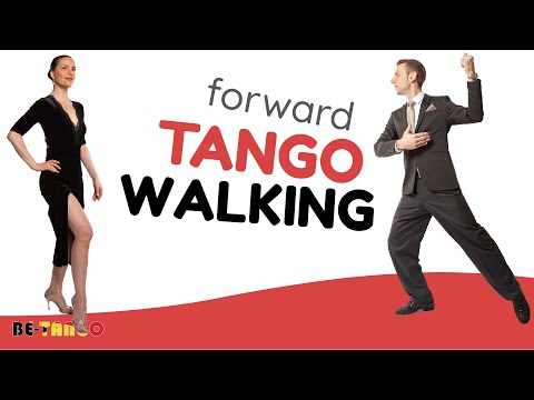 Tango basics: master forward walking (caminata) of Argentine tango (part 1 of 4)