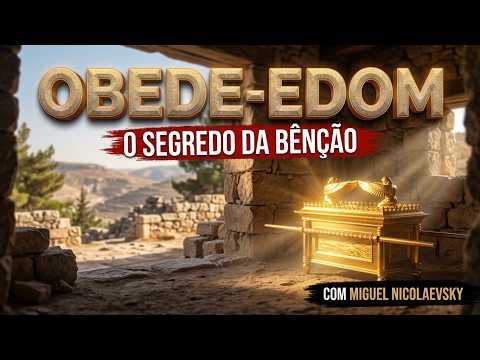 O Segredo de Obede-Edom: Por Que Sua Casa Foi Aben&ccedil;oada?