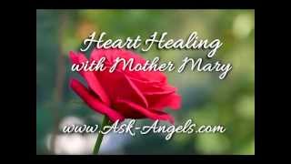 Heart Healing Meditation with Mother Mary
