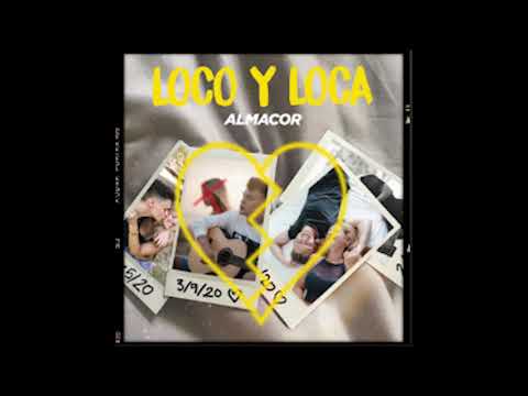 Loco y Loca - Almacor (Audio oficial)