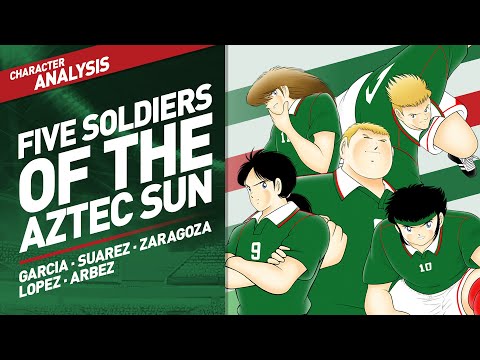 Character Analysis Soldiers of the Aztec Sun - Captain Tsubasa Dream Team [Character Refreshed]