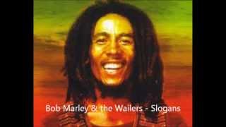 Bob Marley &amp; The Wailers - Slogans
