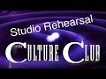 Culture Club - Hello Goodbye (Studio Rehearsals)