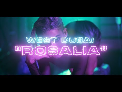 WE$T DUBAI | ROSALIA (Video Oficial)