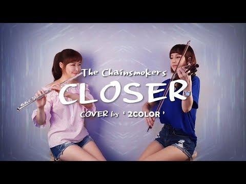 CLOSER - (The Chainsmokers)  classic ver . by 2color flute &violin / Use Headphones / Halsey