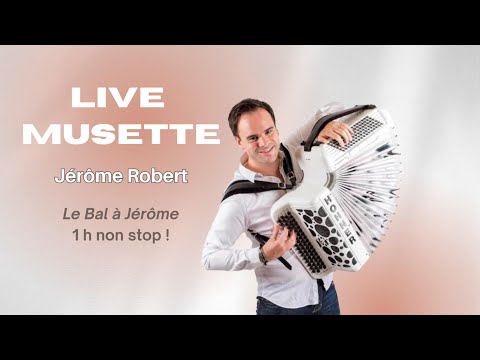 1H non stop d'accordéon musette avec Jérôme Robert et son album "La Bal à Jérôme"