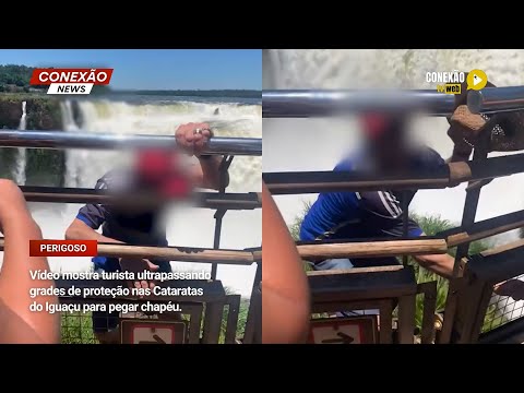 Vídeo: Vídeo mostra turista ultrapassando grades de proteção nas Cataratas do Iguaçu para pegar chapéu.