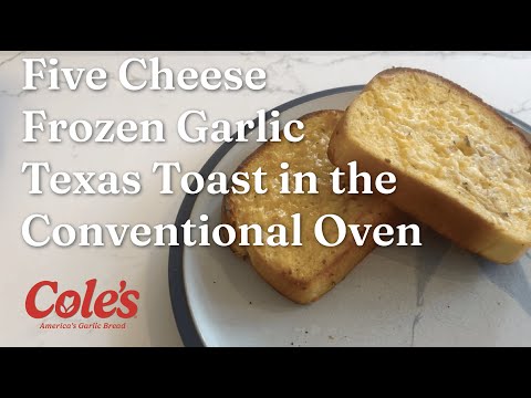 Five Cheese Garlic Texas Toast - Conventional Oven Baking Instructions