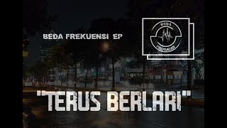 Download lagu Beda Frekuensi - Terus Berlari mp3