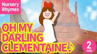 ♬Oh My Darling Clementine【Nursery Rhyme, Kids Song for Children】