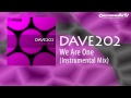 Dave202 - We Are One (Instrumental Mix) 