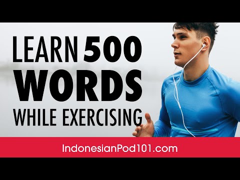 Listening to Indonesian While Exercising: Learn 500 Words