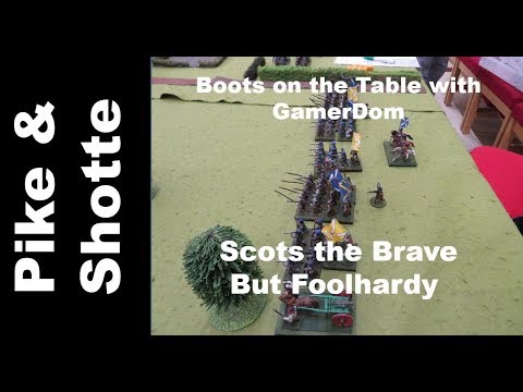 Pike & Shotte - Scots the Brave But Foolhardy