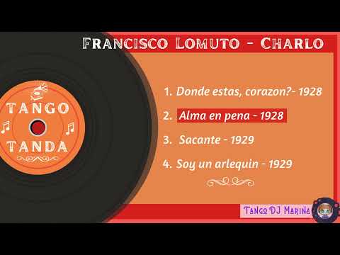Francisco Lomuto - Charlo. Tango. Tandas by DJ Marina