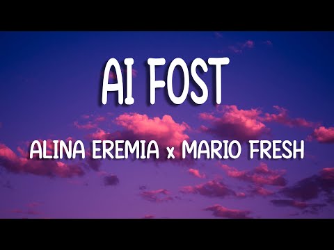 Alina Eremia x Mario Fresh - Ai fost | Lyric Video