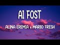 Alina Eremia x Mario Fresh - Ai fost | Lyric Video