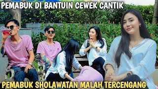 Download lagu PEMABUK SHOLAWAT CEWEK CANTIK JAKARTA SAMPE HERAN mp3