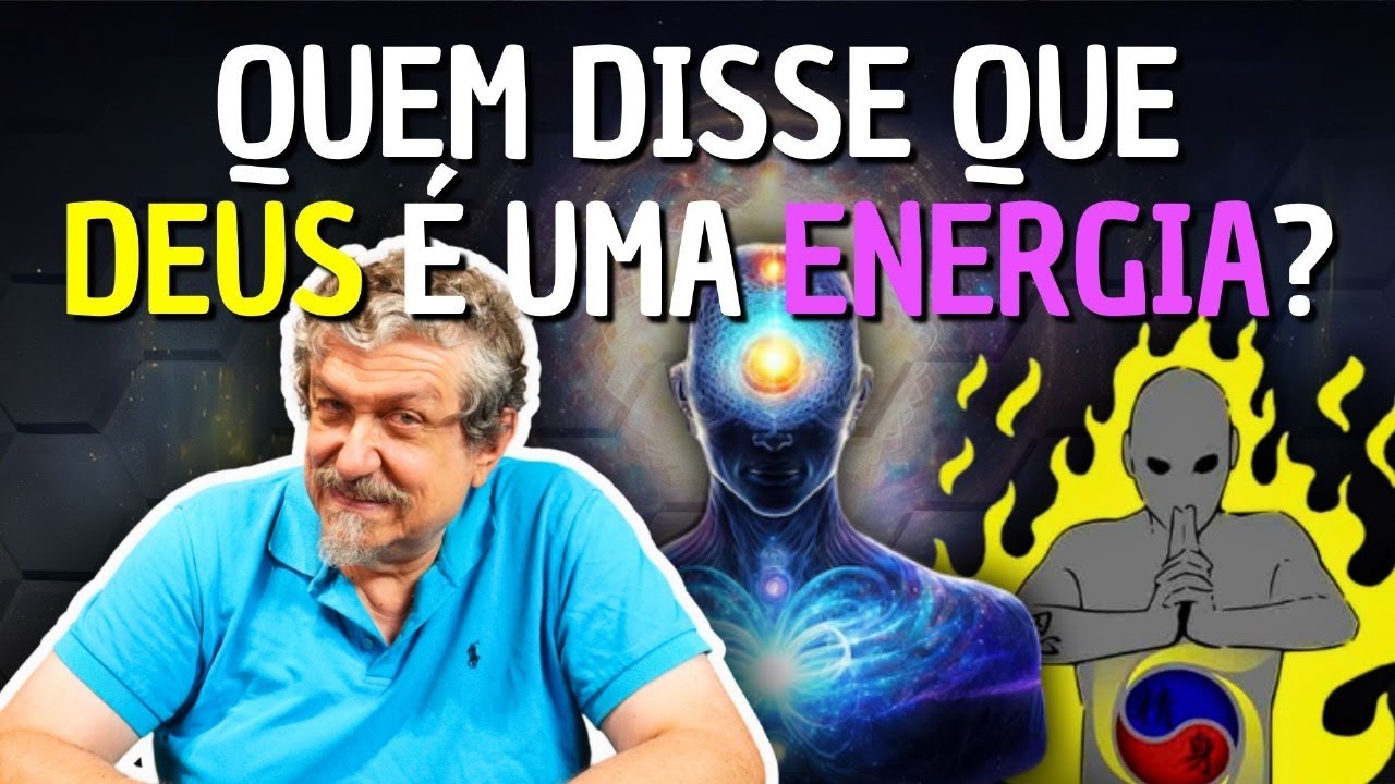 Quem disse que Deus é uma energia? | Luiz Sayão