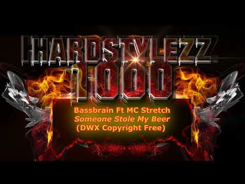Bassbrain Ft.MC.Stretch - Someone Stole My Beer (DWX Copyright Free)