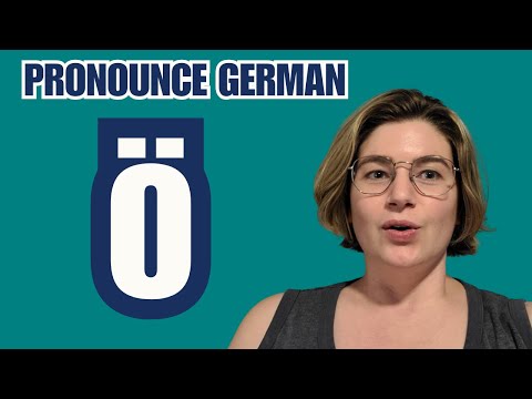 How to Pronounce Ö in German - O Umlaut